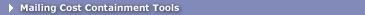 [ Mailing Cost Containment Tools ]